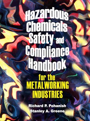 cover image of Hazardous Chemicals Safety & Compliance Handbook for the Metalworking Industries